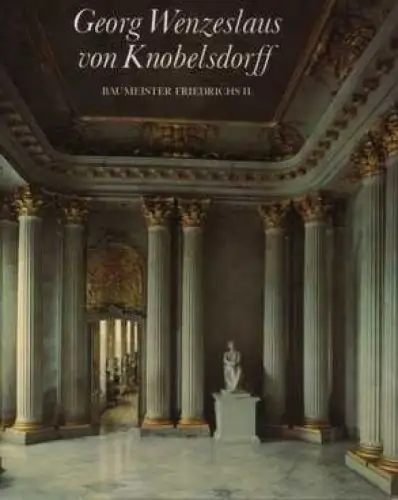 Buch: Georg Wenzeslaus von Knobelsdorff, Kadatz, Hans Joachim und Murza, G 44888