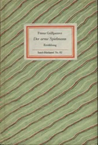 Insel-Bücherei 82, Der arme Spielmann, Grillparzer, Franz. 1983, Insel-Verlag