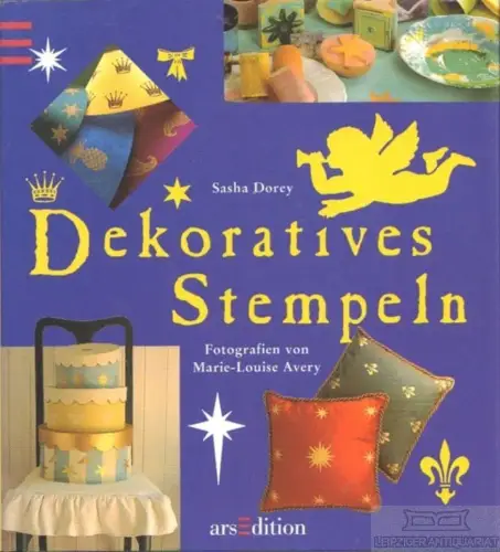 Buch: Dekoratives Stempeln, Dorey, Sasha. 2001, ars Edition, gebraucht, gut