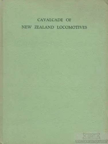 Buch: Cavalcade of New Zealand Locomotives, Palmer, A. N. / Steward, W. W. 1957