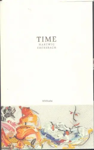 Buch: Time, Ebersbach, Hartwig. 2017, MMKoehn Verlag, gebraucht, gut
