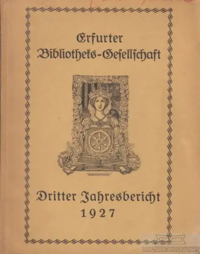 Buch: Erfurter Bibliotheks-Gesellschaft. 3. Jahresbericht 1927, Belwe, Max u.a