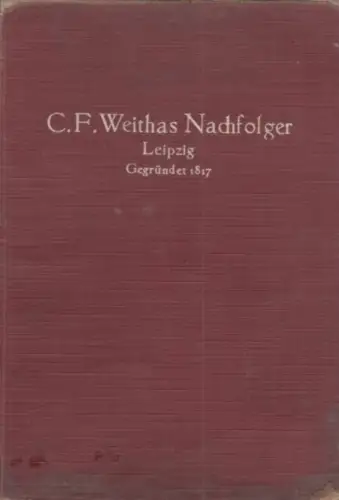 Buch: C. F. Weithas Nachf., Leipzig C1, Eisengroßhandlung, Eisenbaufabrik, 1929