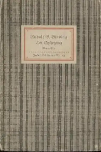 Insel-Bücherei 23, Der Opfergang, Binding, Rudolf G. 1959, Insel-Verlag