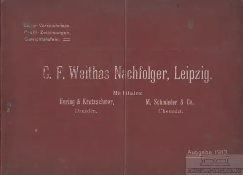 Buch: C. F. Weithas Nachfolger, Leipzig, mit Filialen : Hering & Kretzschmar...