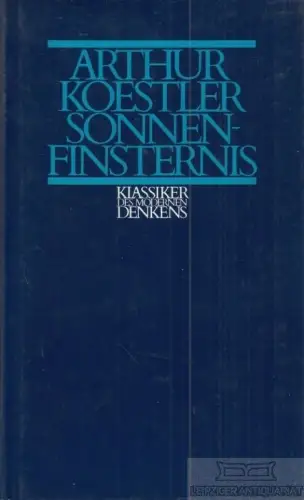 Buch: Sonnenfinsternis, Koestler, Arthur. Klassiker des modernen Denkens, Roman