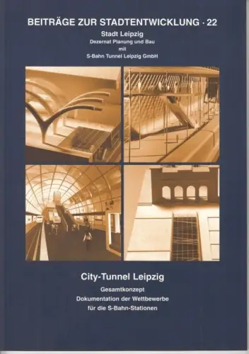 Buch: City-Tunnel Leipzig. Gesamtkonzept. Dokumentation. 1998, Jütte Druck