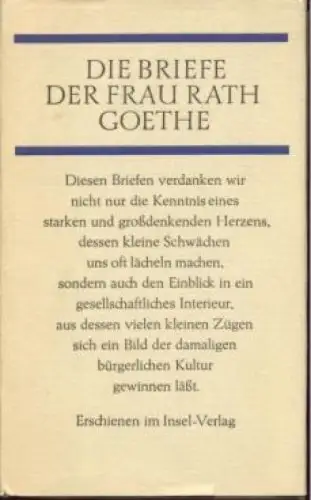 Buch: Die Briefe der Frau Rath Goethe, Köster, Albert. 1968, Insel-Verlag