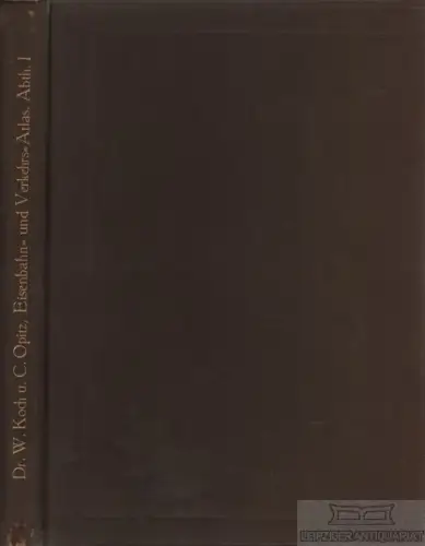 Buch: Eisenbahn- und Verkehrs-Atlas von Europa - Abtheilung I -... Koch. 1894