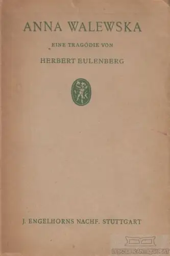 Buch: Anna Walewska, Eulenberg, Herbert, J. Engelhorn´s Nachf, gebraucht, gut