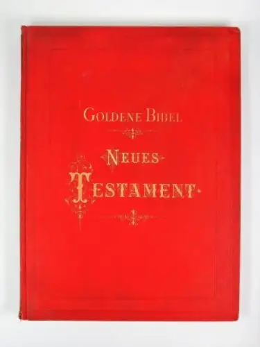 Buch: Goldene Bibel - Das Neue Testament, Luther, D. Martin, Verlag Paul Neff