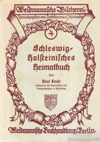 Buch: Schleswig-Holsteinisches Heimatbuch, Cruse, Paul. Weidmannsche Bücherei