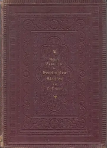 Buch: Illustrirte Geschichte der Vereinigten Staaten. Heichen. Greßner & Schramm