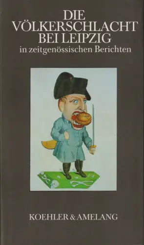 Buch: Die Völkerschlacht bei Leipzig in zeitgenössischen Berichten, Graf. 1988