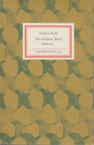 Insel-Bücherei 357, Das verlorene Band, Fryd, Norbert. 1966, Insel-Verlag