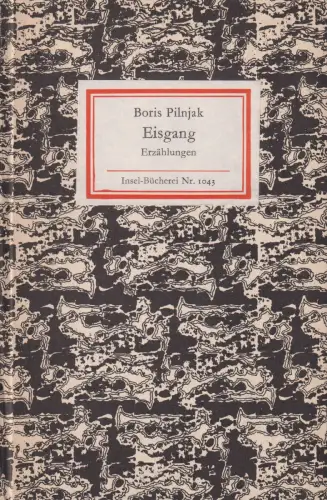 Insel-Bücherei 1043, Eisgang, Pilnjak, Boris. 1981, Insel-Verlag, Erzählungen