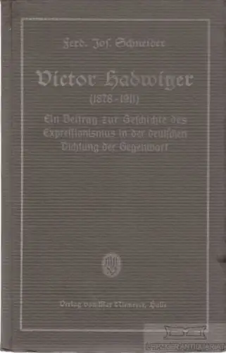 Buch: Victor Hadwiger (1878-1911), Schneider, Ferdinand Josef. 1921