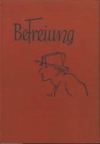 Buch: Befreiung, Schönherr, Johannes. 1929, Buchmeister Verlag, gebraucht, gut