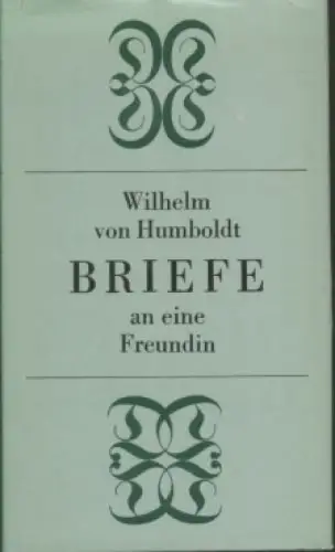 Buch: Briefe an eine Freundin, Humboldt, Alexander von. 1986, Verlag der Nation