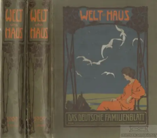 Welt und Haus. Das deutsche Familienblatt. 2 Bände, 1908 ff, gebraucht, gut