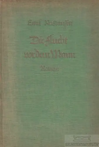 Buch: Die Flucht vor dem Mann, Rasmussen, Emil. 1925, Georg Müller Verlag, Roman
