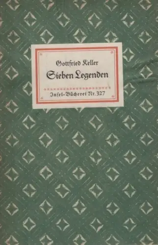 Insel-Bücherei 327, Sieben Legenden, Keller, Gottfried. 1946, Insel-Verlag