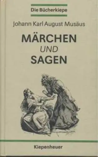 Buch: Märchen und Sagen, Musäus, Johann Karl August. Die Bücherkiepe, 1989