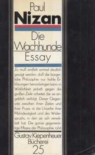 Buch: Die Wachhunde, Nizan, Paul. Gustav Kiepenheuer Bücherei, 1981, Essay