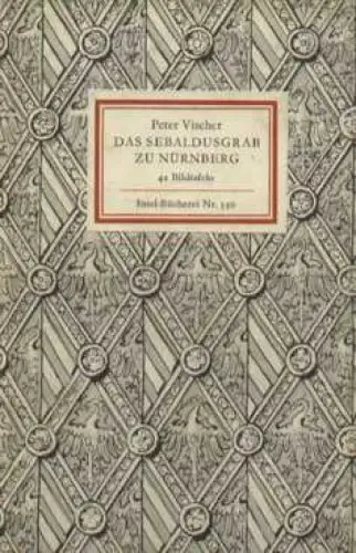Insel-Bücherei 330, Das Sebaldusgrab zu Nürnberg, Vischer, Peter. 1965 9265