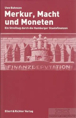 Buch: Merkur, Macht und Moneten, Bahnsen, Uwe. 2006, Ellert & Richter Verlag