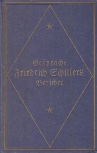 Buch: Schillers Gespräche. Berichte seiner Zeitgenossen über ihn, Schiller. 1911