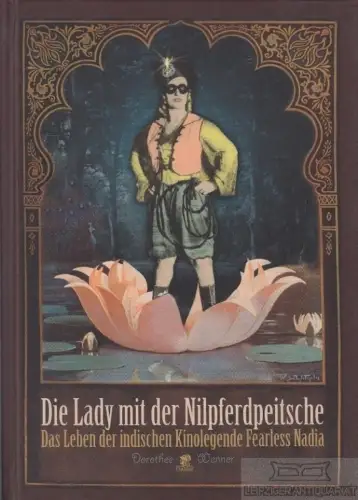 Buch: Die Lady mit der Nilpferdpeitsche, Wenner, Dorothee. 2006, Parthas Verlag