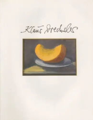 Buch: Klaus Drechsler, Drechsler, Klaus. 2006, Gemälde, Modelle, Bronzen