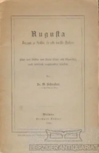 Buch: Augusta, Herzogin zu Sachsen, die erste deutsche Kaiserin, Schrader, O