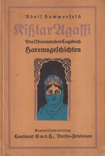 Buch: Kißlar Agassi, Haremsgeschichten, Adolf Sommerfeld, Contintent Verlag