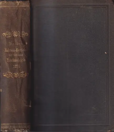 Buch: Jahres-Bericht über die Leistungen der chemischen Technologie 1874, Wagner
