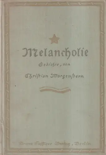 Buch: Melancholie, Neue Gedichte. Morgenstern, Christian, Bruno Cassirer Verlag