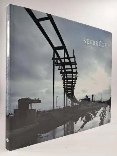 Buch: Seebrücke, Fotografisches Tagebuch, Sassnitz. W. Dechau, 2007, Wasmuth