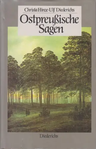 Buch: Ostpreußische Sagen, Hinze, Christa und Ulf Diederichs. Deutsche Sagen