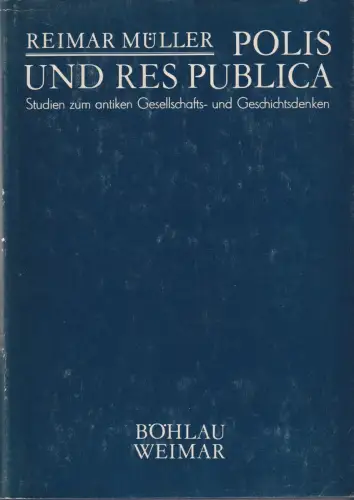 Buch: Polis und Res publica, Müller, Reimar, 1987, Hermann Böhlaus Nachfolger