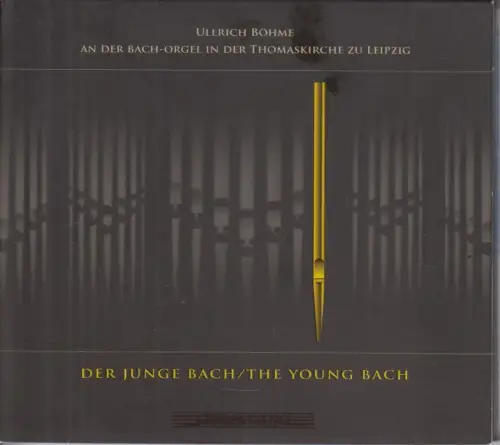 CD: Ullrich Böhme, Der Junge Bach. 2005, gebraucht, gut