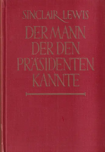 Buch: Der Mann, der den Präsidenten kannte, Sinclair Lewis, 1929, Rowohlt Verlag