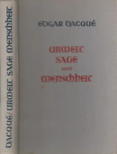 Buch: Urwelt Sage und Menschheit, Edgar Dacque, 1938, R. Oldenbourg Verlag