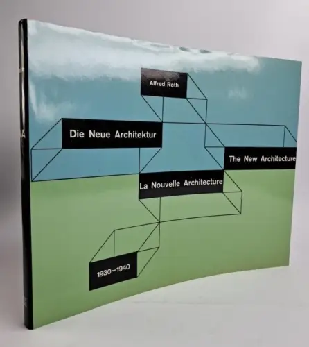 Buch: Die Neue Architektur. 1930-1940, Alfred Roth, 1975, Artemis Verlag