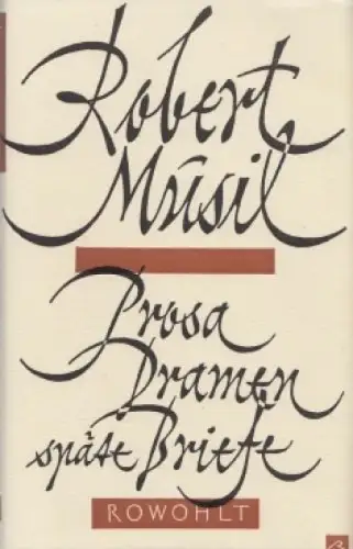 Buch: Prosa, Dramen, späte Briefe, Musil, Robert. 1957, Rowohlt Verlag