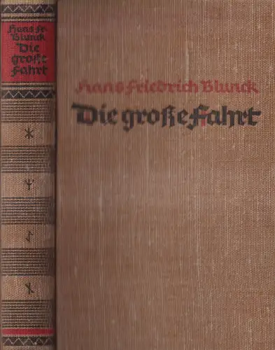 Buch: Die große Fahrt, Hans Friedrich Blunck, Deutsche Hausbücherei