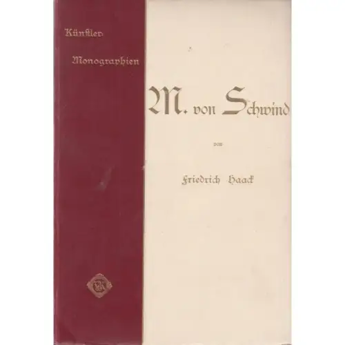 Buch: M. von Schwind, Haack, Friedrich. Künstler-Monographien, 1904