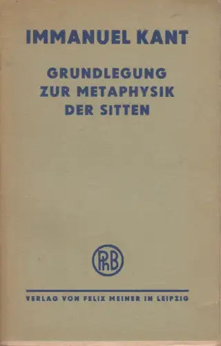 Buch: Grundlegung zur Metaphysik der Sitten, Immanuel Kant, Verlag Felix Meiner