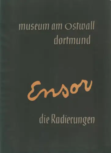 Ausstellungskatalog: Ensor, 1960, Die Radierungen, Museum am Ostwall Dortmund