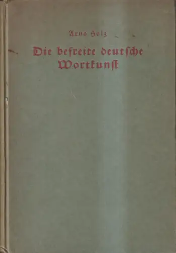 Buch: Die befreite deutsche Wortkunst, Arno Holz, 1921, Avalun, gebraucht, gut